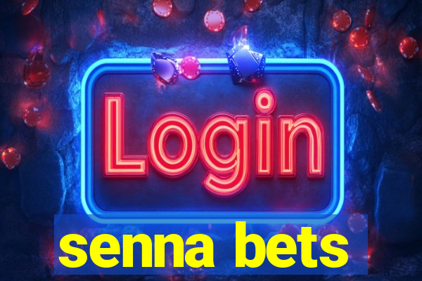 senna bets